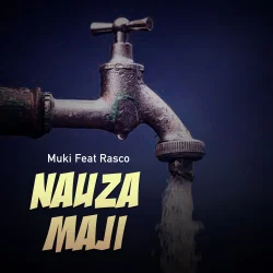 Muki - Nauza Maji (feat. Rasco Sembo)