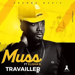 Muss - Travailler (feat. Elisha K & Travailler)
