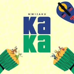 Mwijaku - Kaka