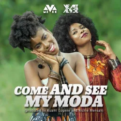 MzVee - Come (feat. See My Moda, Yemi Alade & Richie Mensah)