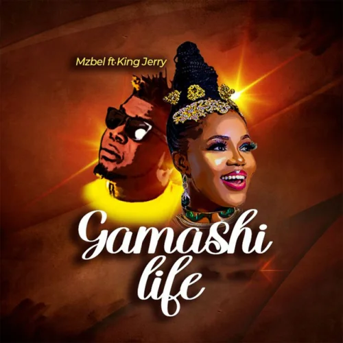 Mzbel - Gamashi Life (Sweetie) (feat. King Jerry)