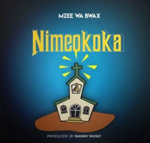 Mzee Wa Bwax - Nimeokoka