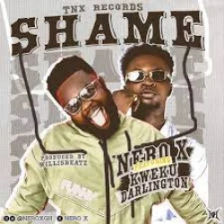 NERO X - Shame (feat. Kweku Darlington)