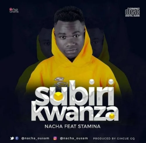 Nacha - Subiri Kwanza (feat. Stamina)