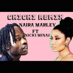 Naira Marley - Chi Chi (Remix)