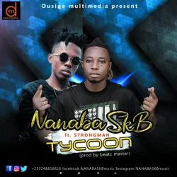 NanaBa SKB - Tycoon (feat. Strongman)