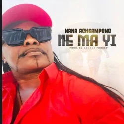 Nana Acheampong - Ne Ma Yi