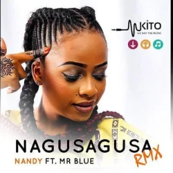 Nandy - Nagusa Gusa Remix (feat. Mr Blue)