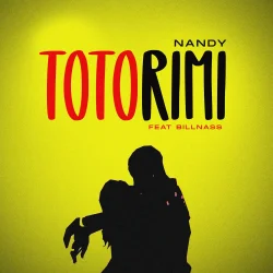 Nandy - Totorimi (feat. Billnass)