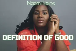 Naomi Raine - Definition Of Good