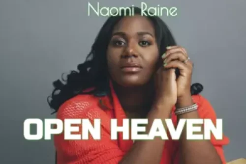 Naomi Raine - Open Heaven