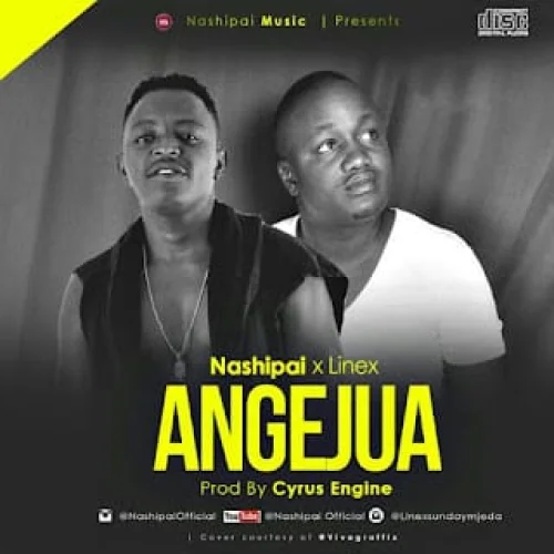Nashipai - Angejua (feat. Linex)
