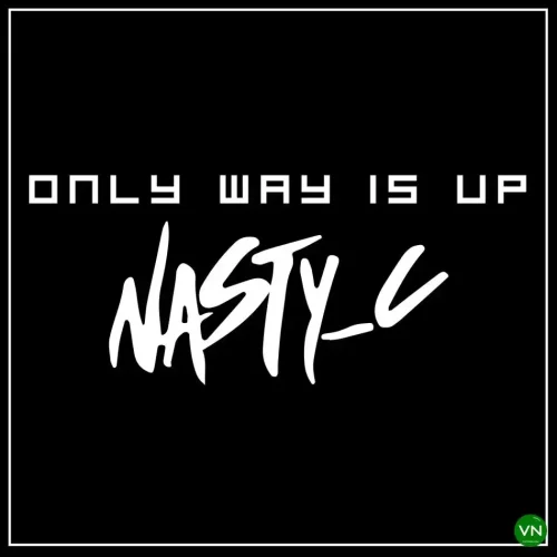 Nasty C - Only Way Is Up
