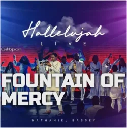 Nathaniel Bassey - Fountain Of Mercy