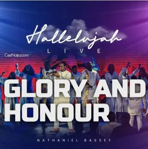 Nathaniel Bassey - Glory And Honour