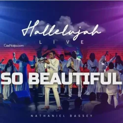 Nathaniel Bassey - So Beautiful