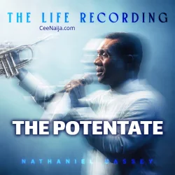 Nathaniel Bassey - The Potentate