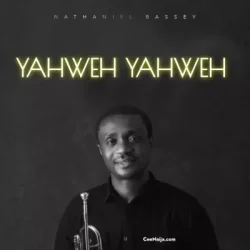 Nathaniel Bassey - Yahweh Yahweh