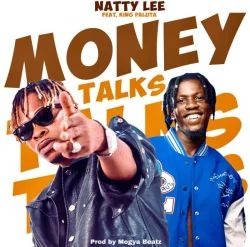 Natty Lee - Money Talks (feat. King Paluta)