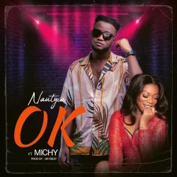 Nautyca - OK (feat. Shatta Michy)