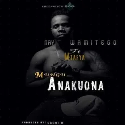 Nay Wa Mitego - Mungu Anakuona (feat. Mtafya)