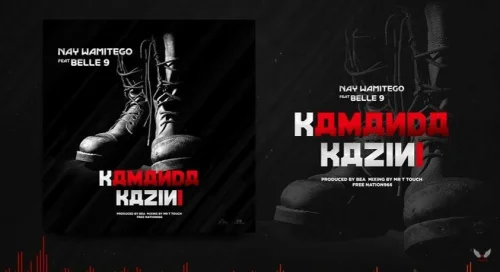 Nay Wamitego - Kamanda Kazini (feat. Belle 9)