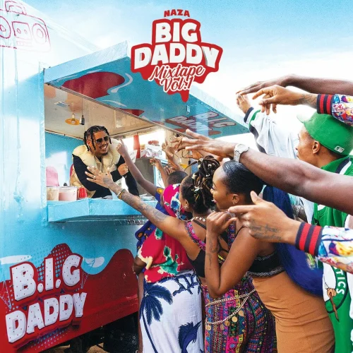 Naza - B.I.G Daddy (Vol. 1) (2022)