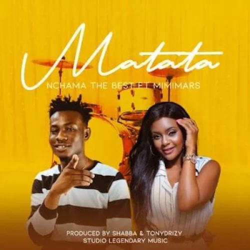 Nchama The Best - Matata (feat. Mimi Mars)
