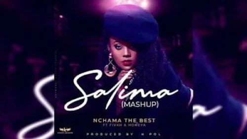 Nchama The Best - Salima [Mashup] (feat. Fivah & Honeya)