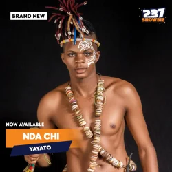 Nda Chi - YAYATO | 237Showbiz