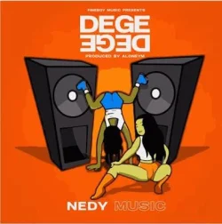 Nedy Music - Dege Dege