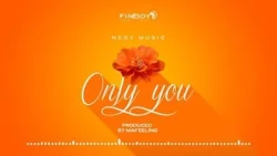 Nedy Music - Only You