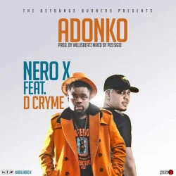 Nero X - Adonko (feat. Dr Cryme)