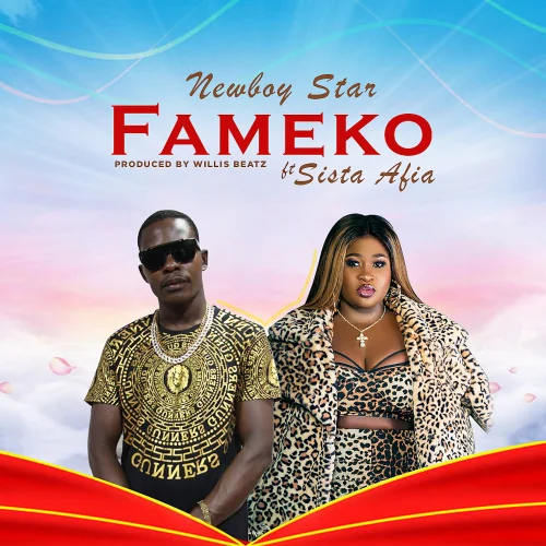 NewBoy Star - Fameko (feat. Sista Afia)