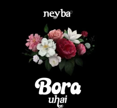 Neyba - Bora Uhai