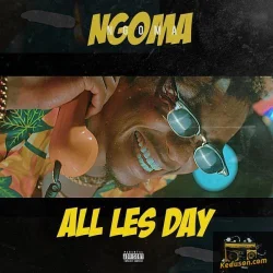 Ngoma - All Les Day