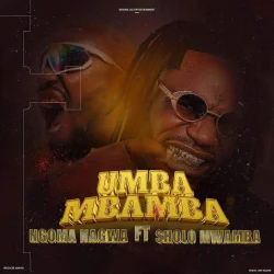 Ngoma Nagwa - Umbambamba (feat. Sholo Mwamba)