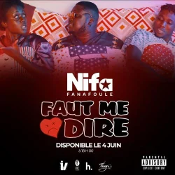 Nifa Fanafoule - Faut me dire