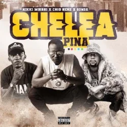 Nikki Mbishi - Chelea Pina (feat. Chid Benz & Songa)