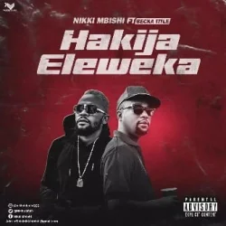 Nikki Mbishi - Hakijaeleweka (feat. Becka Title)
