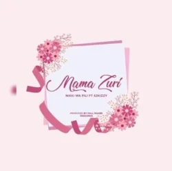 Nikki Wa Pili - Mama Zuri (feat. S2Kizzy)