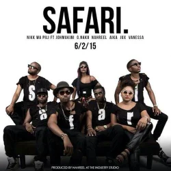 Nikki Wa Pili - SAFARI (feat. Joh Makini, G Nako, Nahreel, Aika, Jux & Vanessa Mdee)