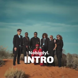Nobigdyl. - Intro