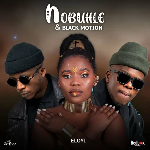 Nobuhle - Eloyi (feat. Black Motion)