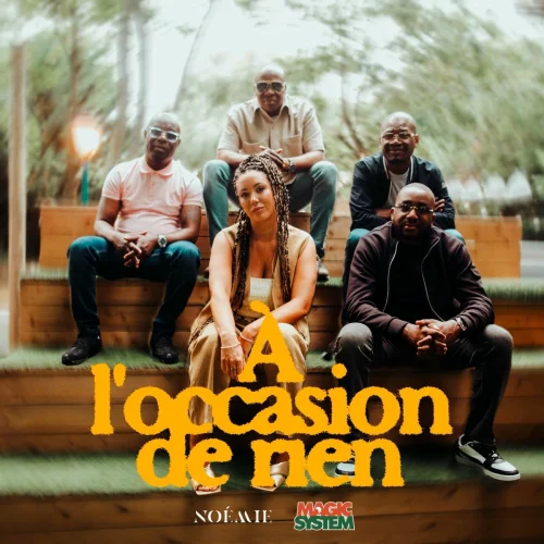 Noémie - À L'occasion De Rien (feat. Magic System)