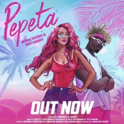 Nora Fatehi - Nora Fatehi (feat. Rayvanny - Pepeta)
