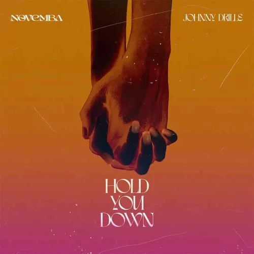Novemba - Hold You Down (feat. Johnny Drille)