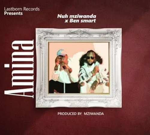 Nuh Mziwanda - Amina (feat. Ben Smart)