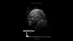 Nuh Mziwanda - Magufuli