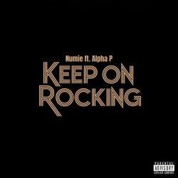 Numie - Keep On Rocking (feat. Alpha P)